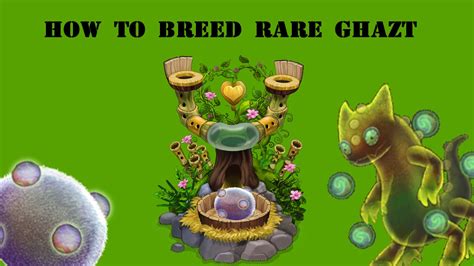 By default, its breeding time is 1 day and 12 hours long. . How to breed the rare ghazt